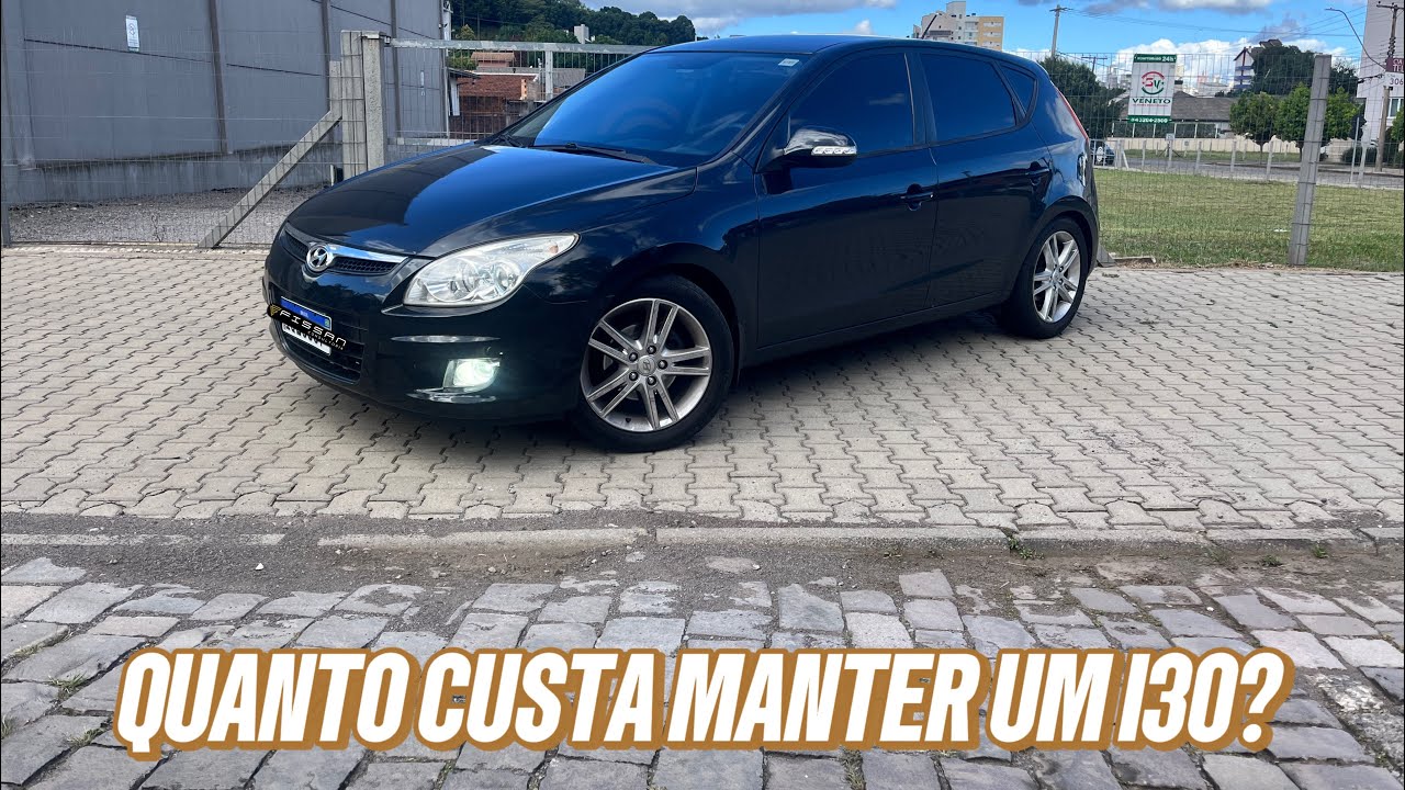 QUANTO CUSTA MANTER UM I30 EM 2025