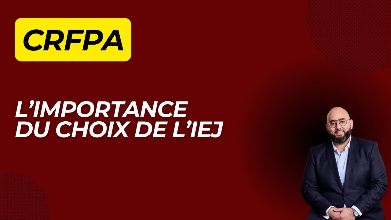 CRFPA : comment choisir son IEJ ?