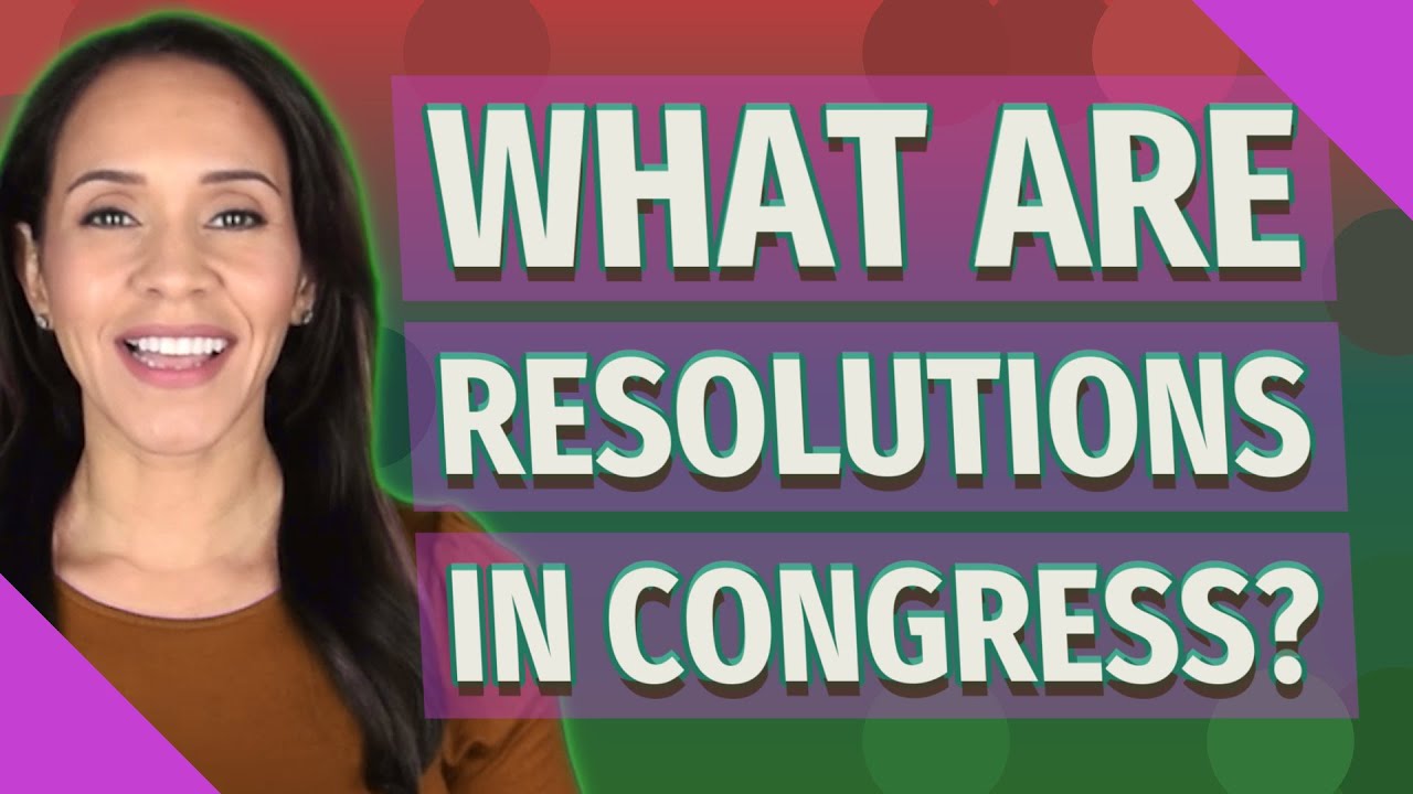 What are resolutions in Congress?