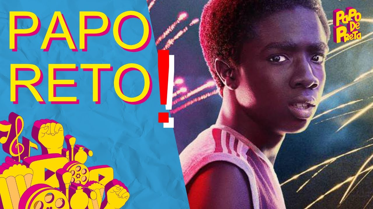 A s&eacute;rie Stranger Things &eacute; racista??? - Papo de Preta