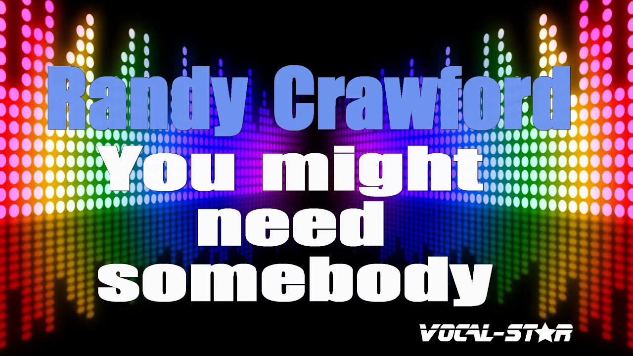 Randy Crawford - You Might Need Somebody (Karaoke Version) with Lyrics HD Vocal-Star Karaoke