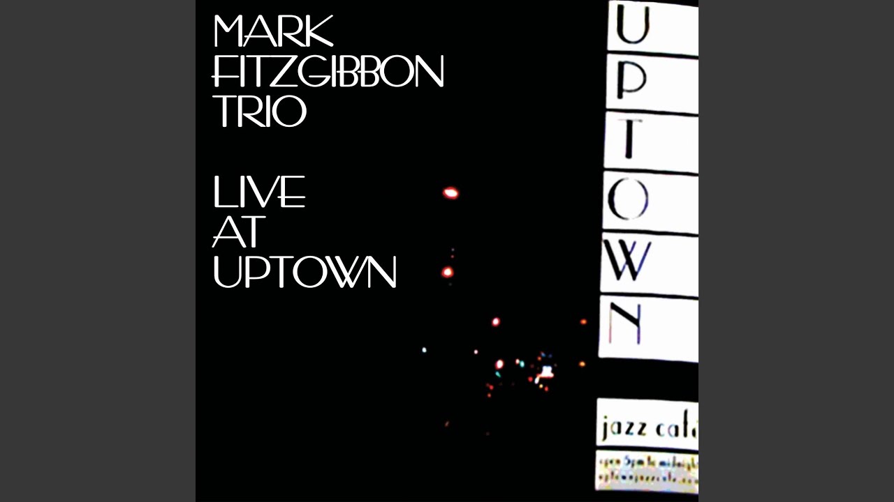 Loft Blues (Live At Uptown Jazz Cafe, Melbourne, 2015)