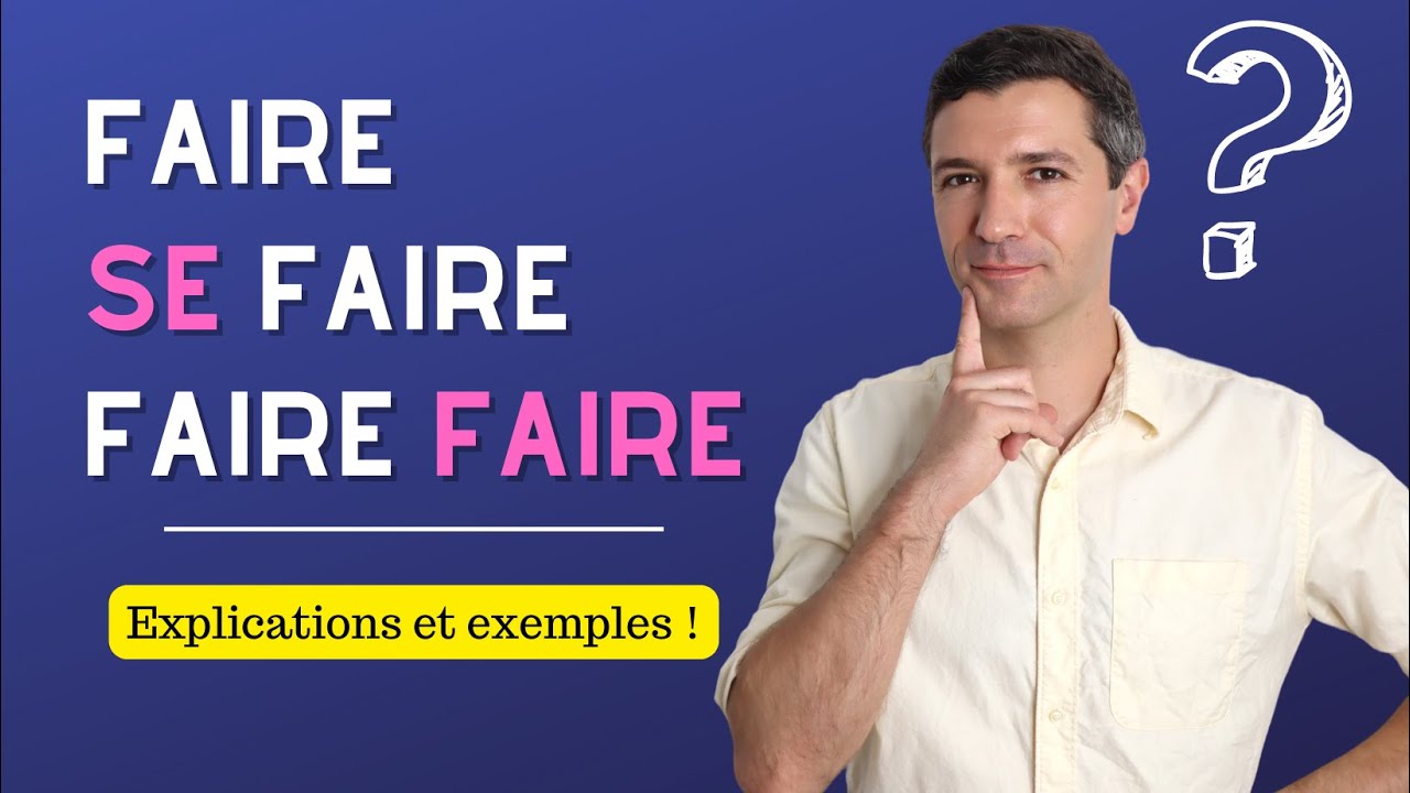 Faire, faire faire, se faire￼