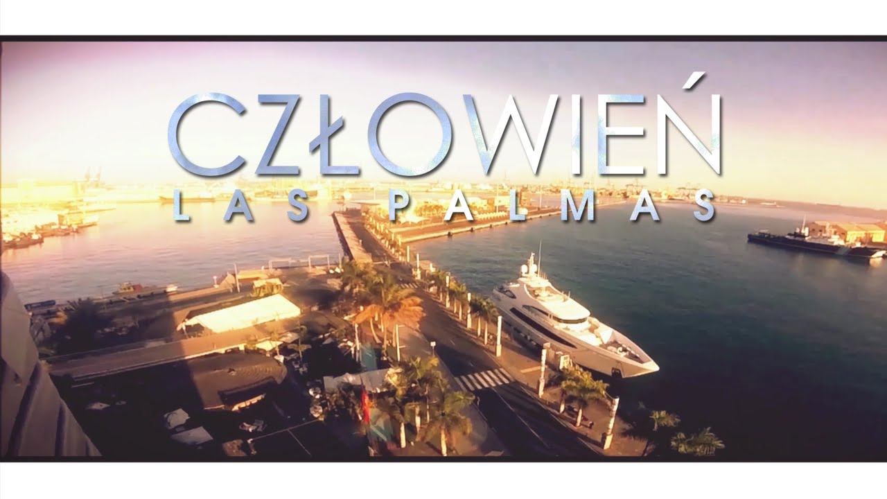 Człowień – Las Palmas ft. Shan [OFFICIAL VIDEO]