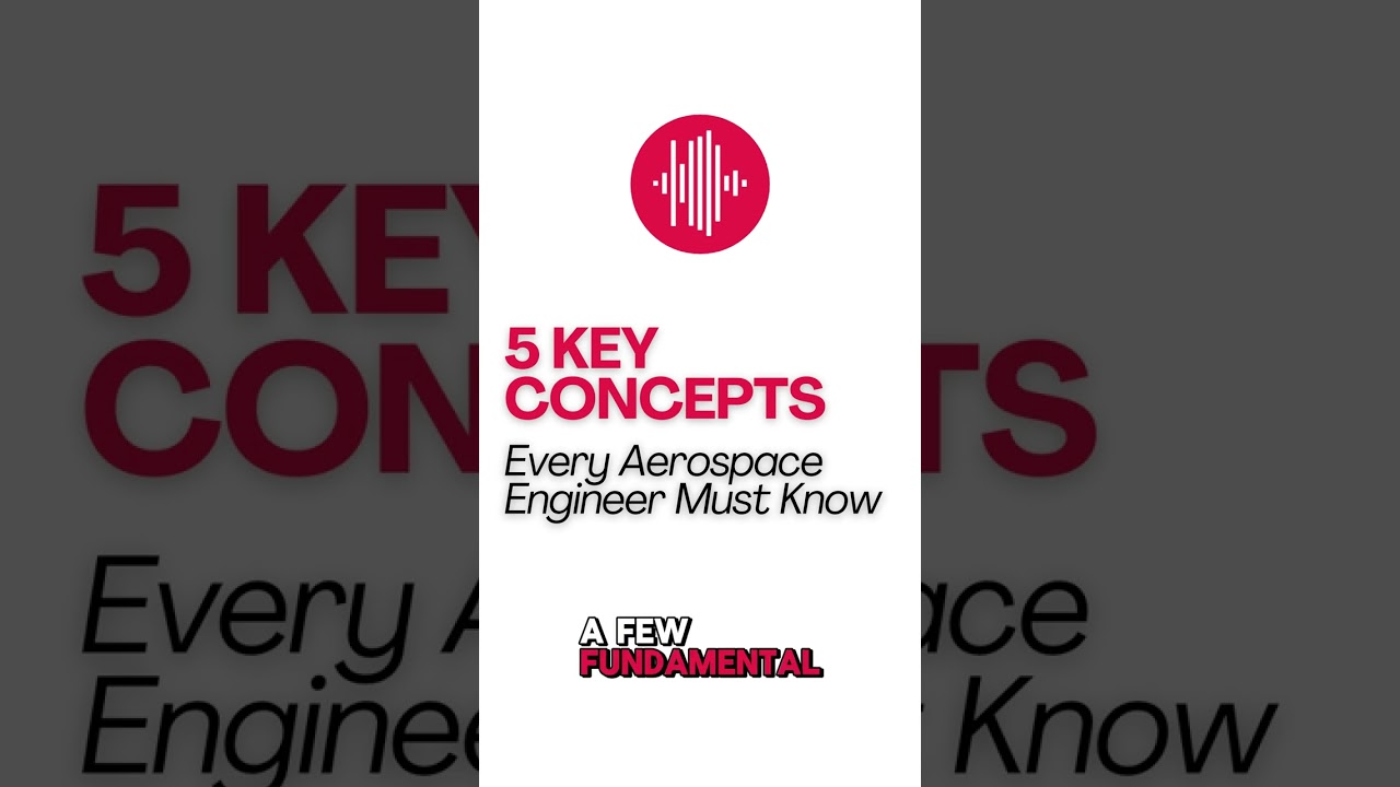 5 Key Concepts Every Aerospace Engineer Must Know