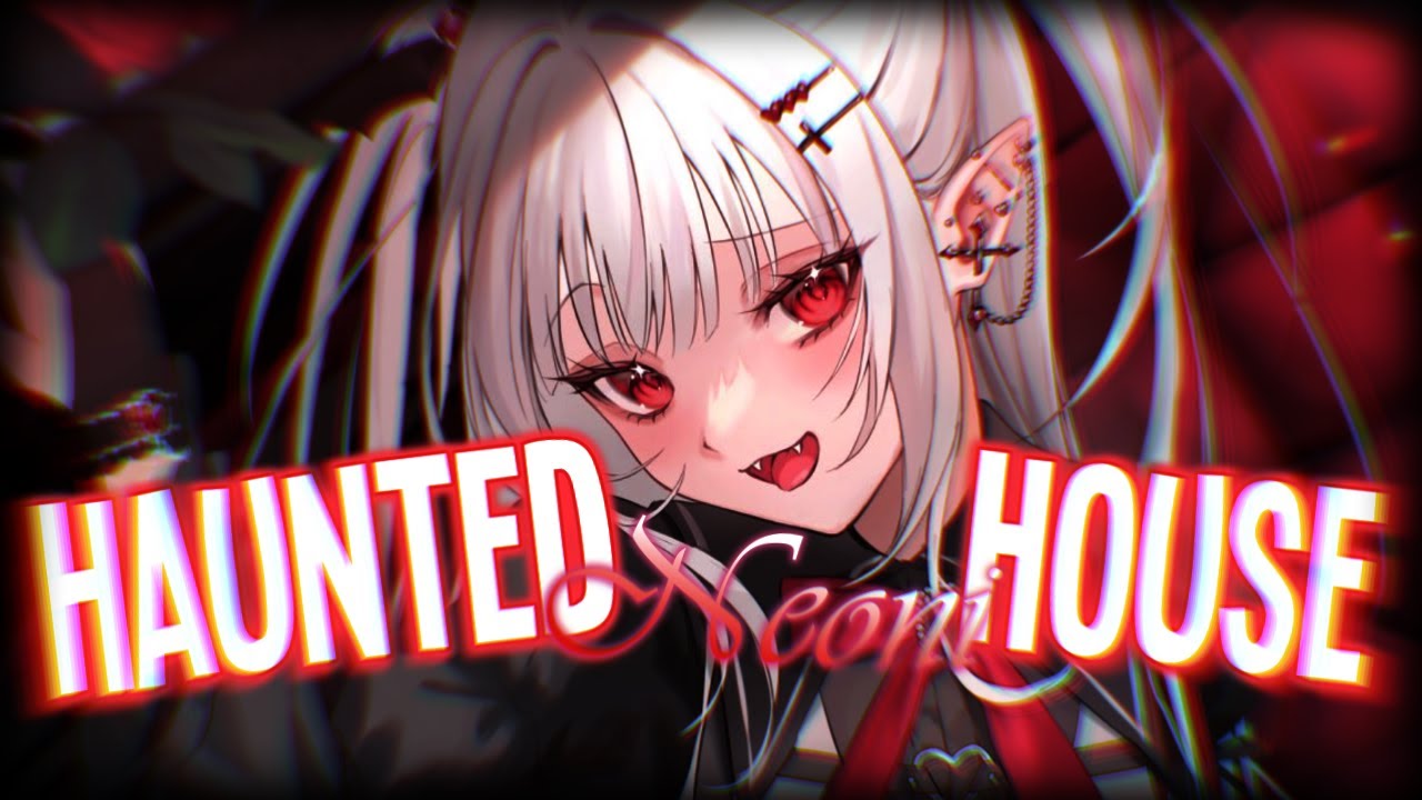 Nightcore - Haunted House [Neoni]
