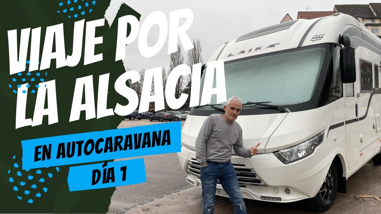 Viaje por la Alsacia en autocaravana: Día 1