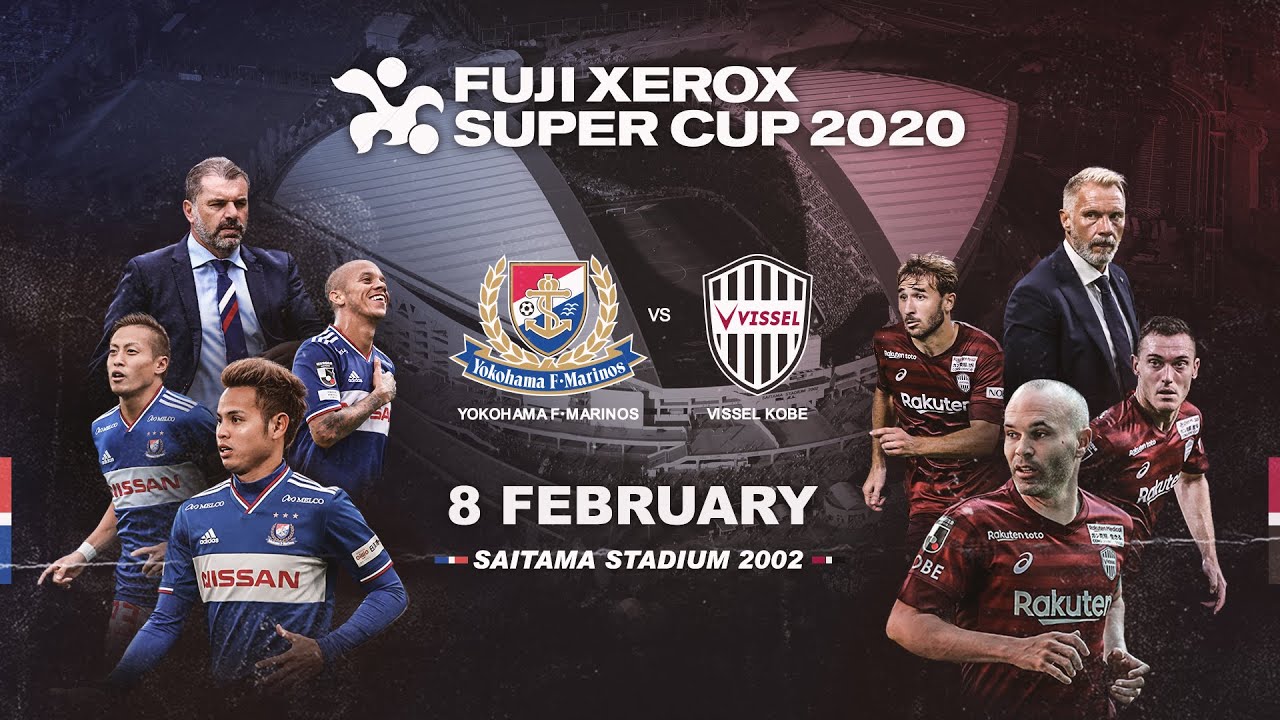 LIVE: FUJI XEROX SUPER CUP 2020 - Yokohama F•Marinos vs Vissel Kobe