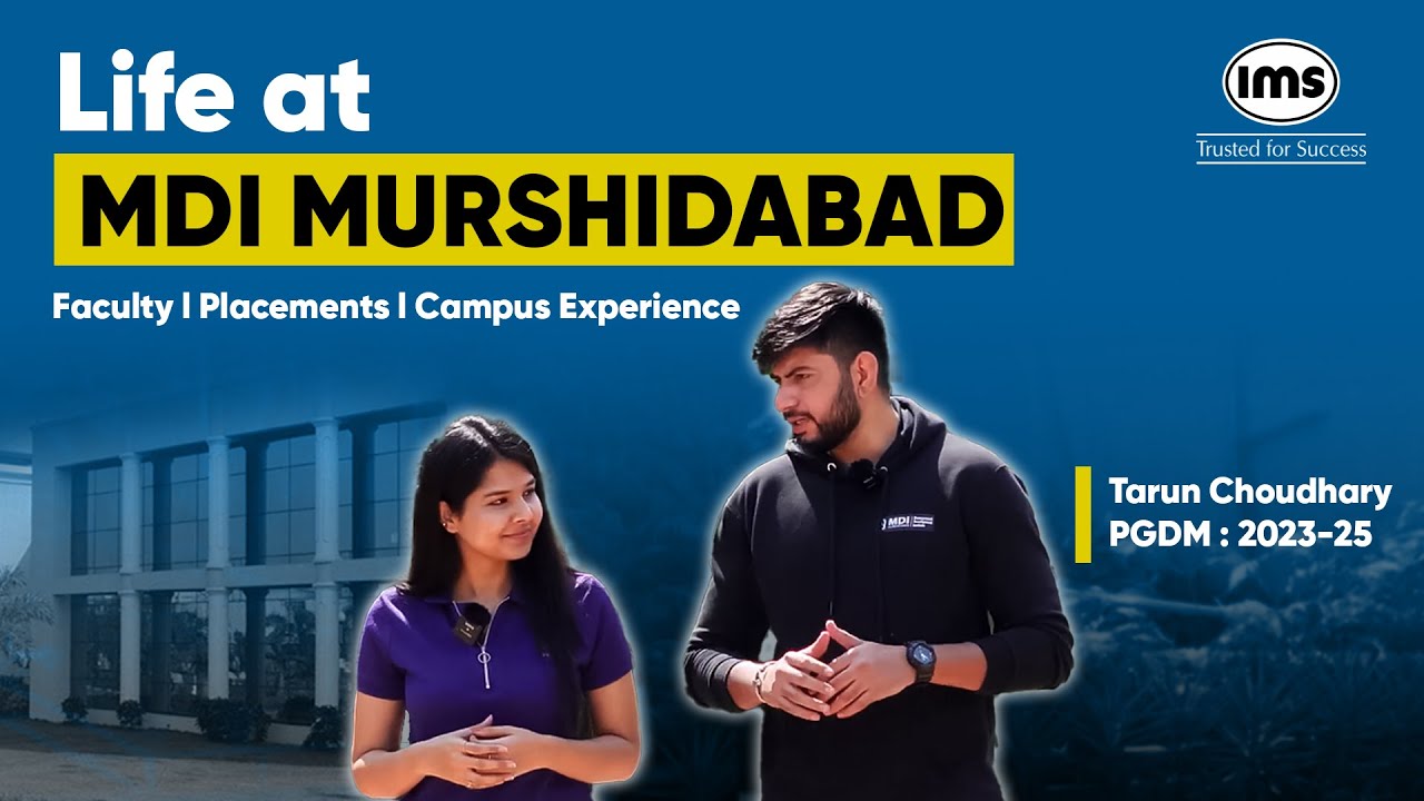 Life at MDI Murshidabad | Tarun Shares Insights on Faculty, Placements & Campus Experience