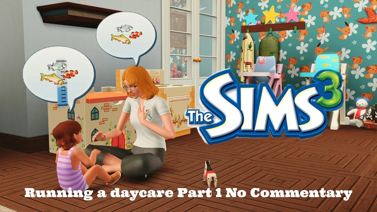 Sims 3 Running a daycare part 1 No Commentary