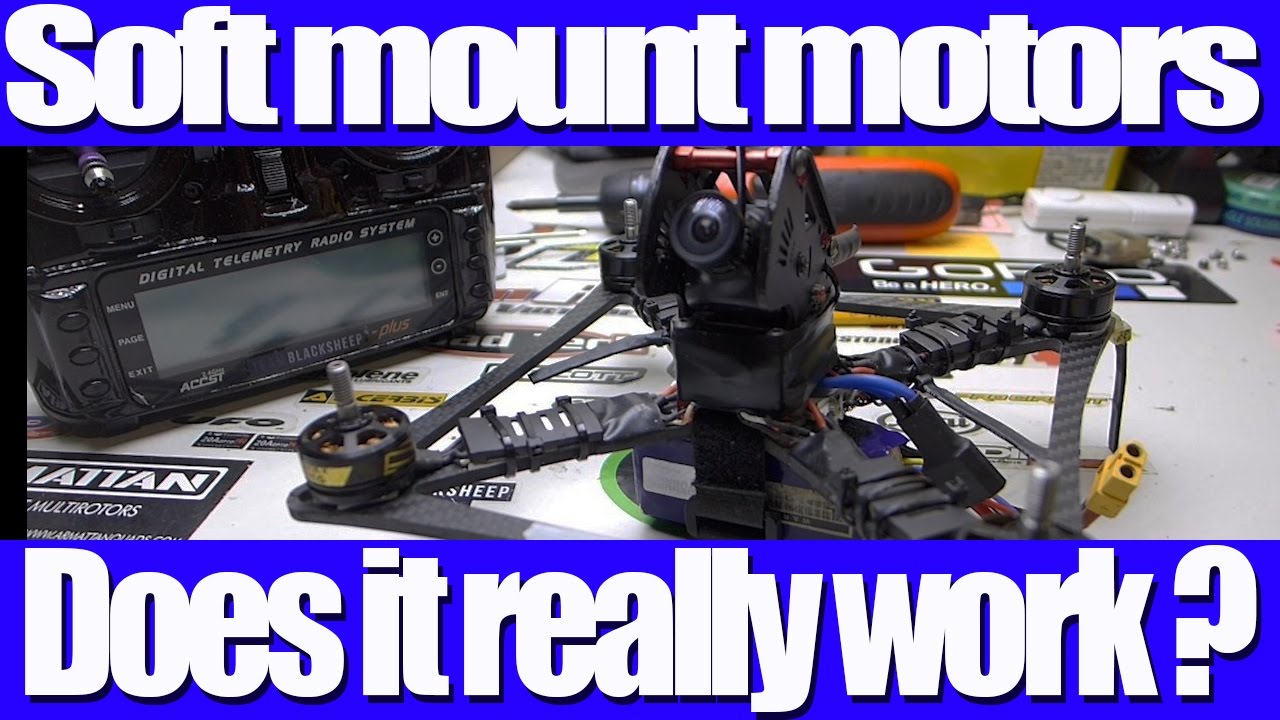 Soft Mounted Motors for FPV - Does it really work? Proof!