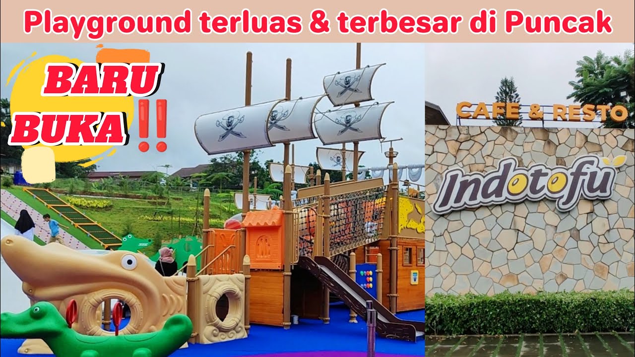 BAYAR 15 RIBU BISA MAIN SEPUASNYA DI PLAYGROUND TERBESAR & TERLUAS, INDOTOFU PUNCAK BOGOR!!