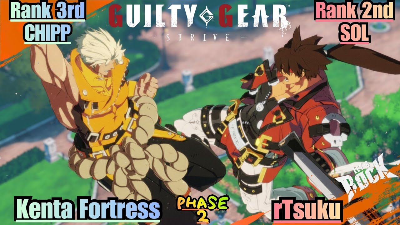 GGST➤Rank 3rd CHIPP / チップ [ Kenta Fortress ] vs Rank 2nd Sol / ソル [ rTsuku ] Guilty Gear