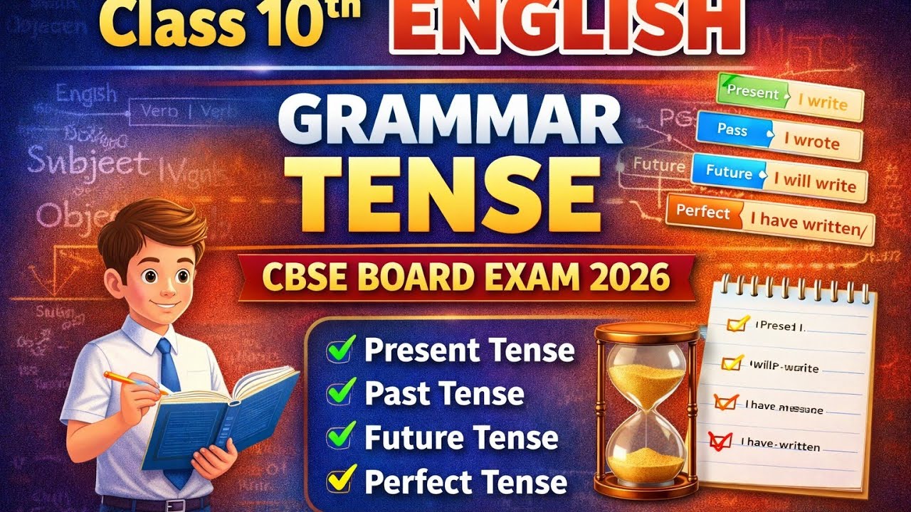 Class 10 English Grammar Tense and their types Quick Revision CBSE BOARD EXAM 2026 
