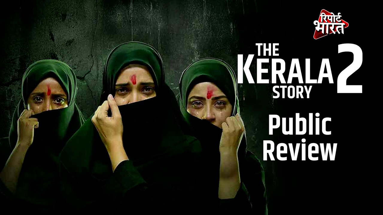 The Kerala Story 2- Public Review | Report Bharat