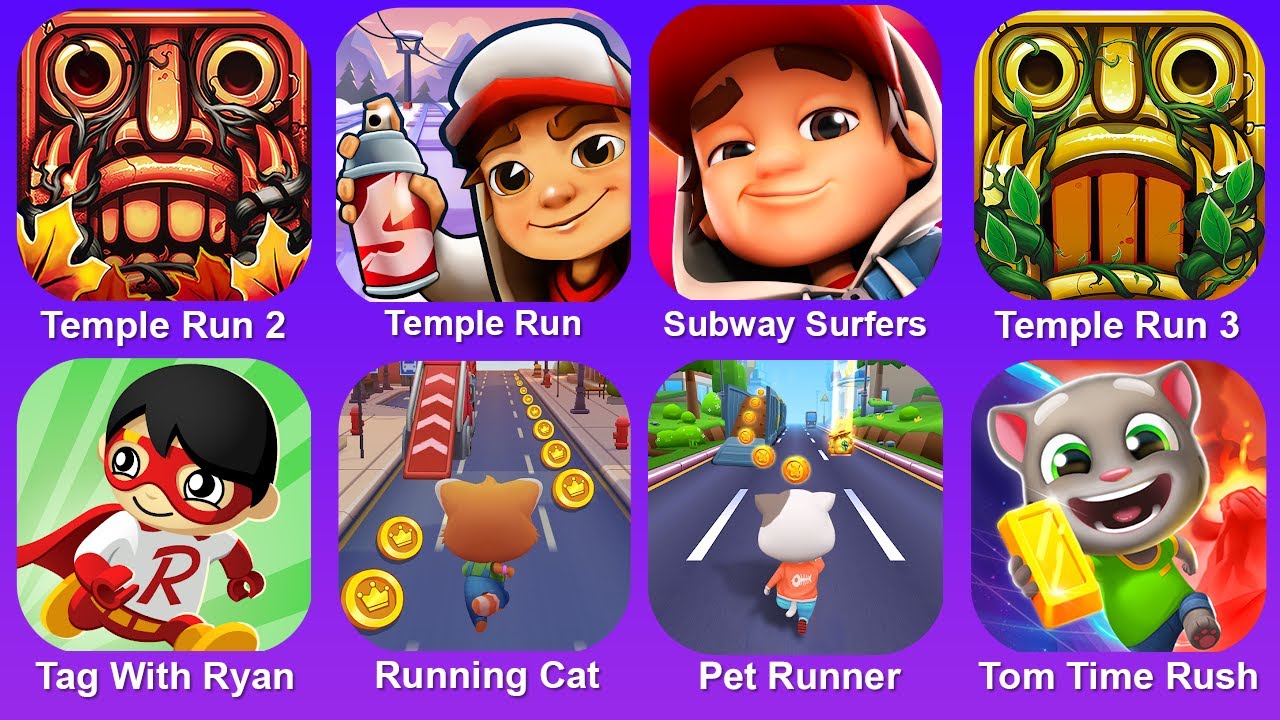 Temple Run,Subway Surf,Subway Surf City,Temple Run 3,Tag With Ryan,Running Cat,Pet Run,Tom TIme Rush