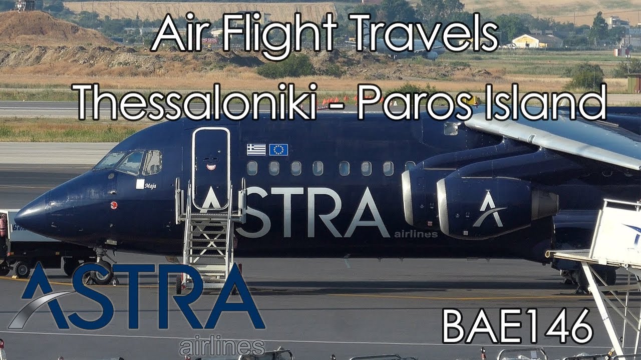 Trip Report : Astra Airlines | Thessaloniki to Paros Island | A2 420 | BAE 146 | Economy | SKG - PAS