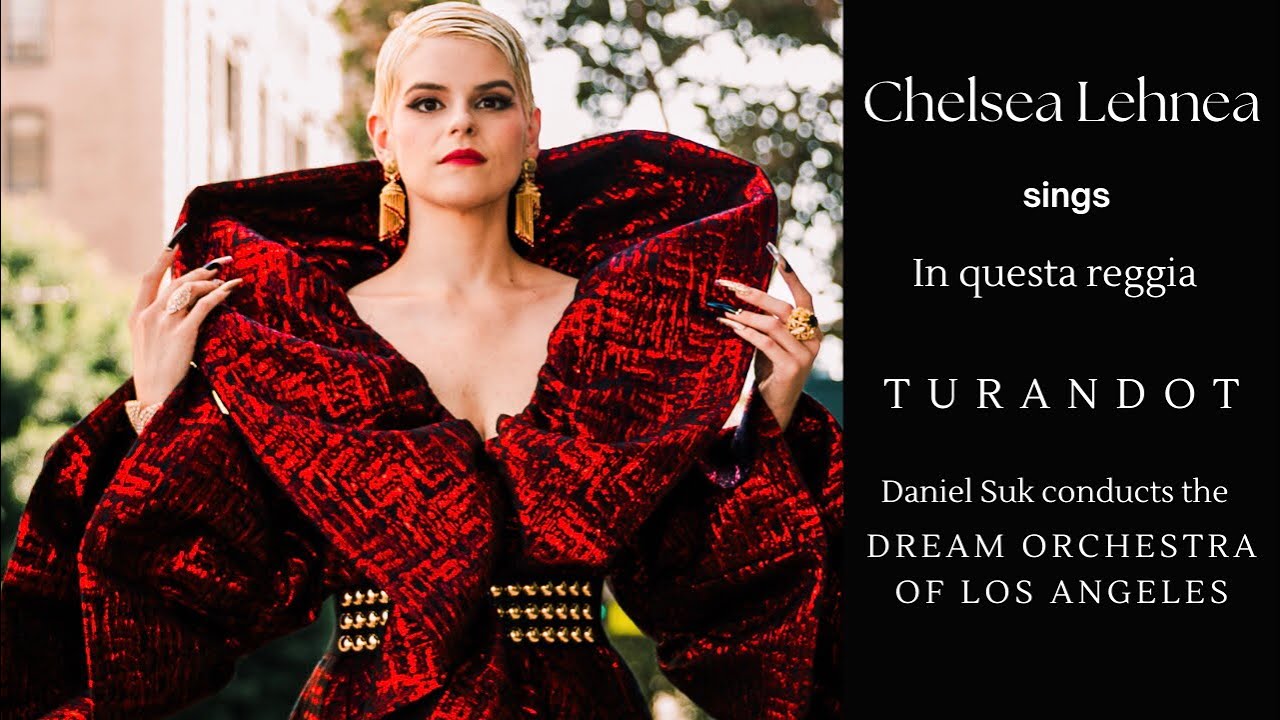 In questa reggia - Turandot - Chelsea Lehnea