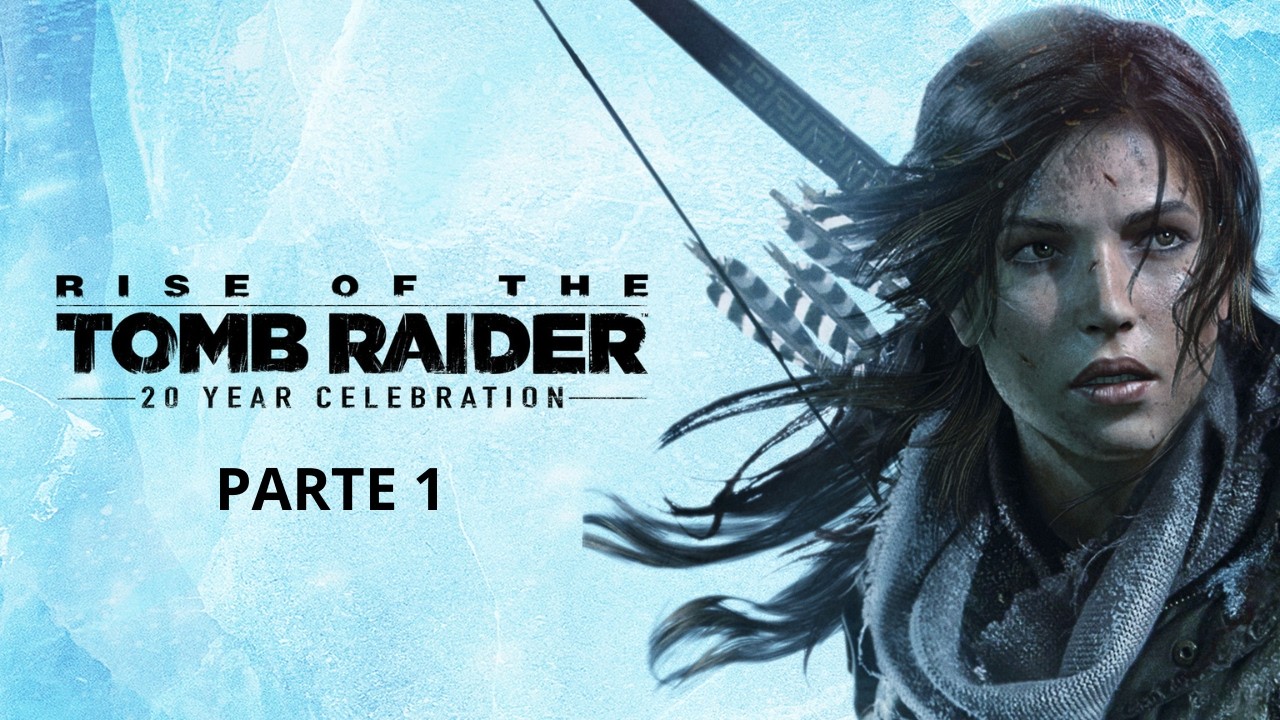 Rise of the Tomb Raider - Parte 1 (Gameplay)