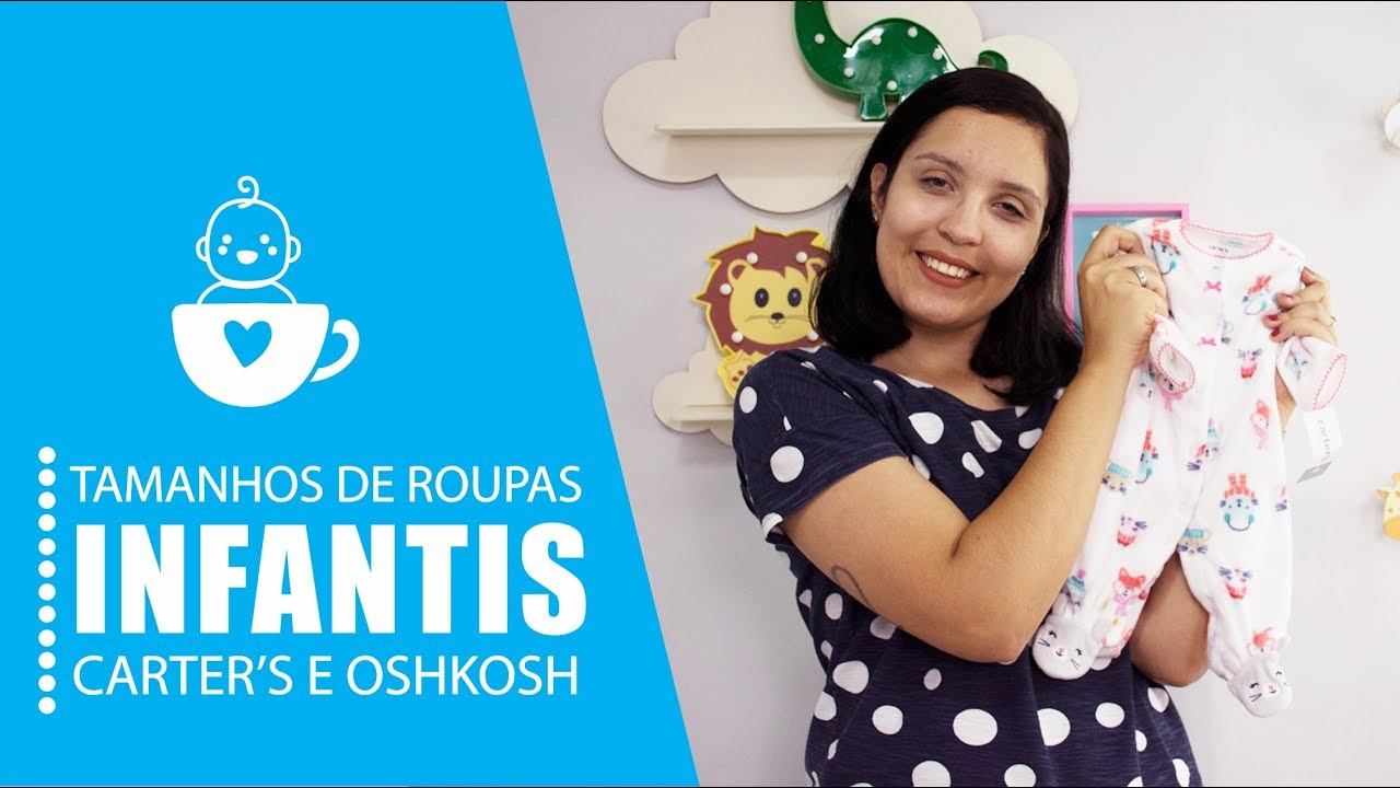 TAMANHOS DE ROUPAS INFANTIS - TABELA DE MEDIDAS - CARTER'S E OSHKOSH