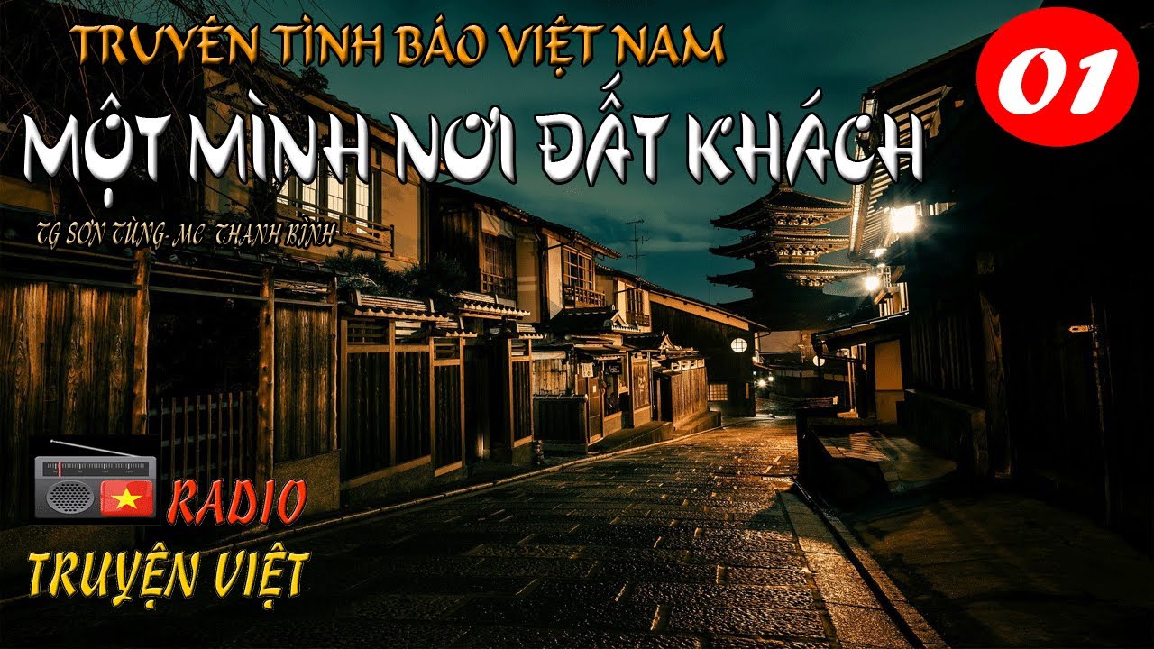 (Phần 01 Q4) Truyện Tình Báo Một Mình Nơi Đất Khách | Radio Truyện Việt