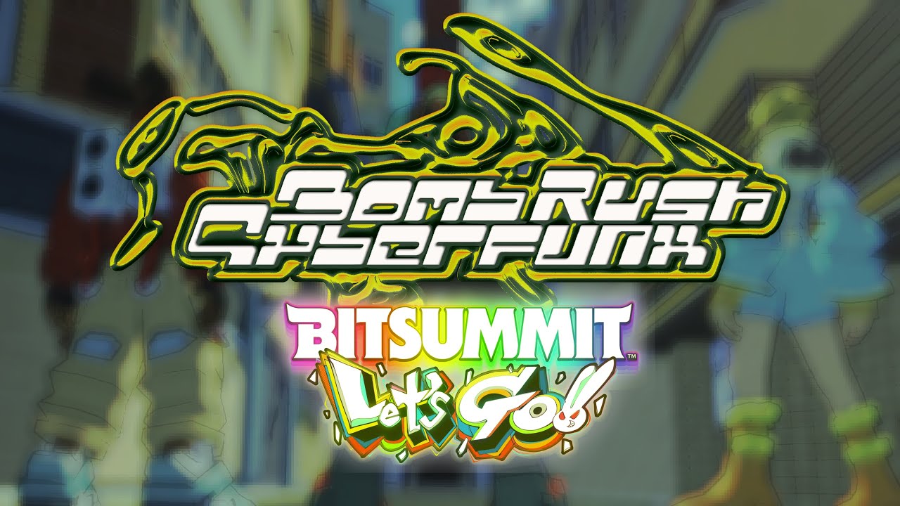 Bomb Rush Cyberfunk @ BitSummit Let’s Go!