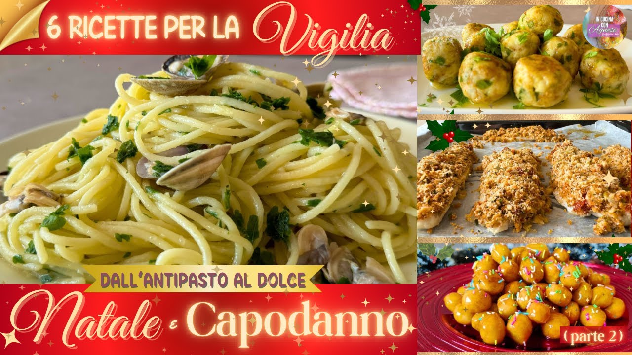 Men&ugrave; di NATALE e CAPODANNO 2025 MENU COMPLETO dall&rsquo;Antipasto al Dolce per || Men&ugrave; Facile e Veloce