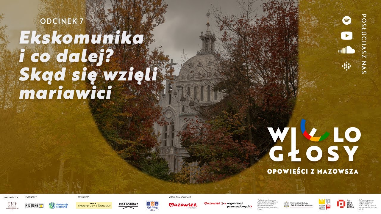 Wielogłosy. Opowieści z Mazowsza #7: Ekskomunika i co dalej? Skąd się wzięli mariawici