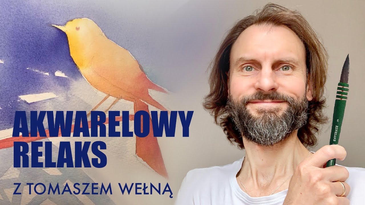 AKWARELOWY RELAKS z Tomkiem Wełną