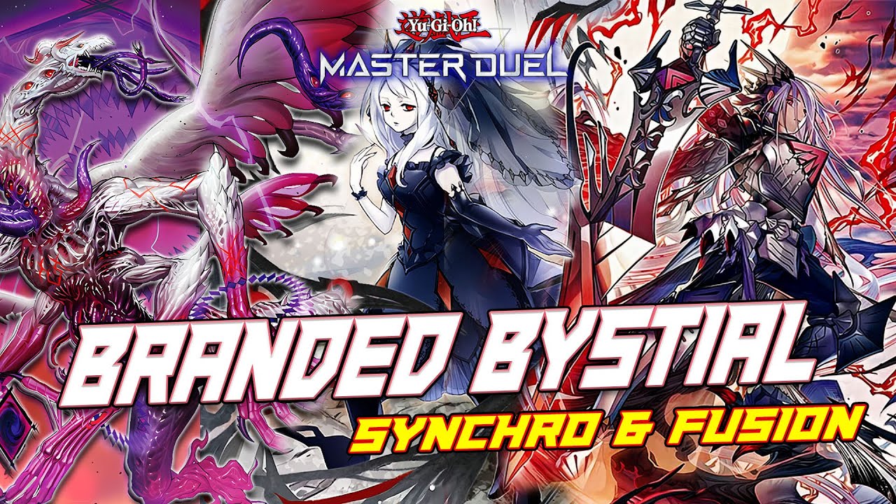 Master Duel - 🔥SYNCHRO & FUSION🔥NEW combo BRANDED BYSTIAL deck after new update - Step by step