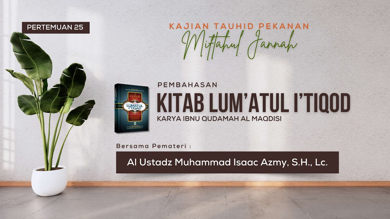 Live Streaming Kajian Pembahasan Kitab Lum'atul I'tiqod Karya Ibnu Qudamah Al Maqdisi