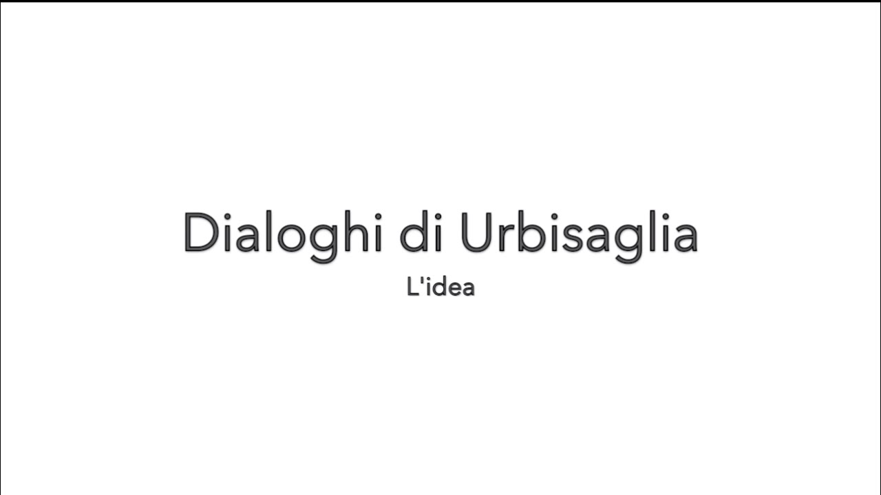 Dialoghi di Urbisaglia - l'idea