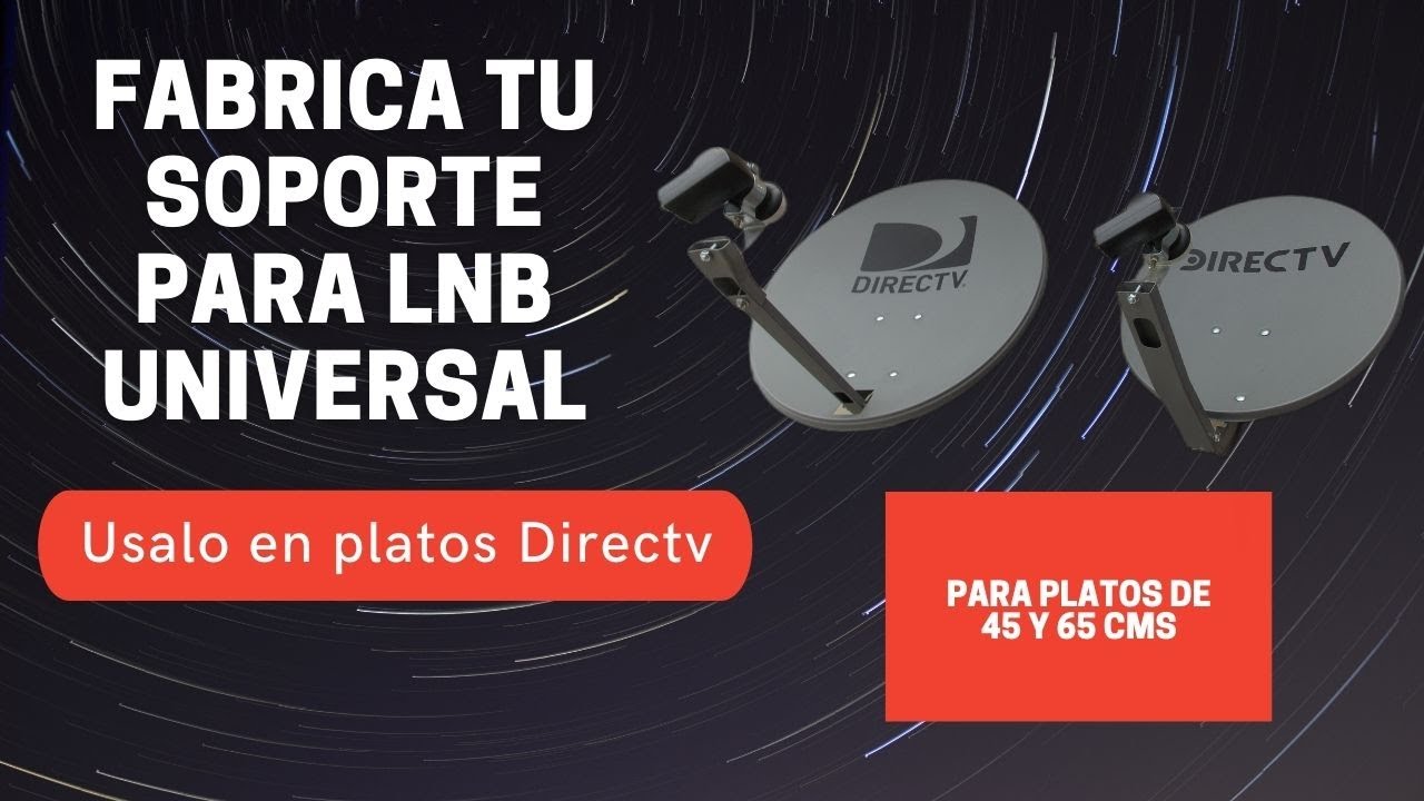 FABRICACION DE PORTA LNB UNIVERSAL PARA PLATOS DIRECTV