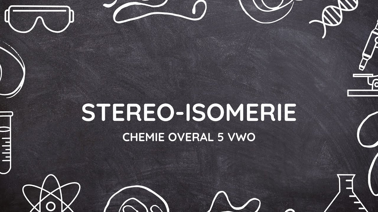 H12: Stereo-Isomerie | Scheikunde Chemie Overal 5 VWO