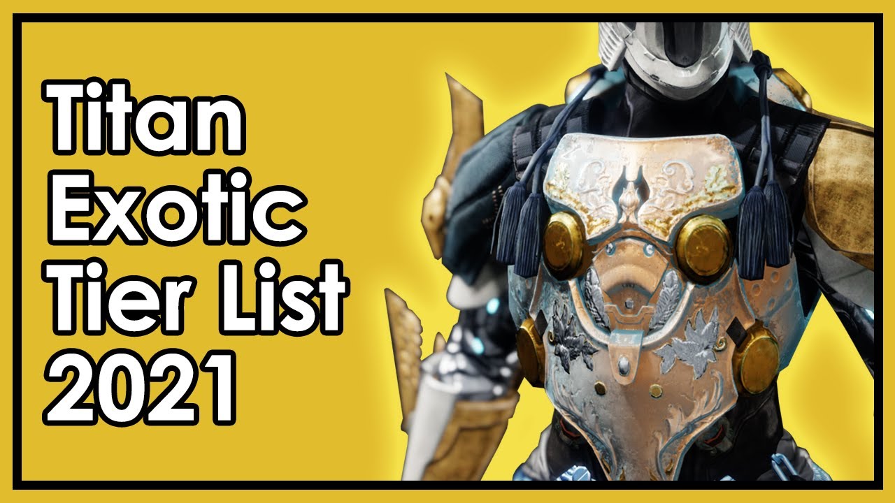 Destiny 2: The Best and Worst Titan Exotics - Armor Tier List 2021