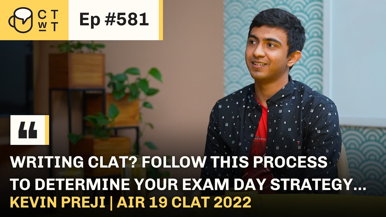 CTwT E581 - CLAT 2022 Topper Kevin Preji AIR 19