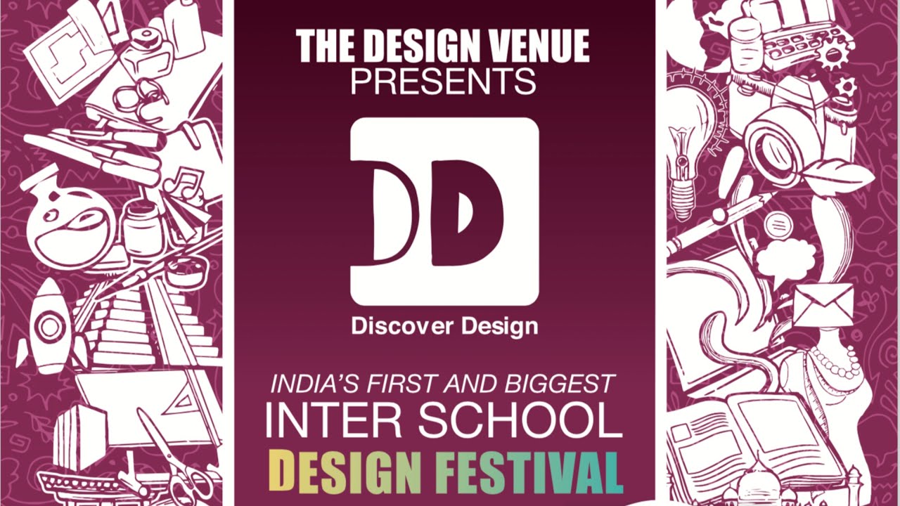 Discover Design 2024 - India’s leading inter-school design festival.