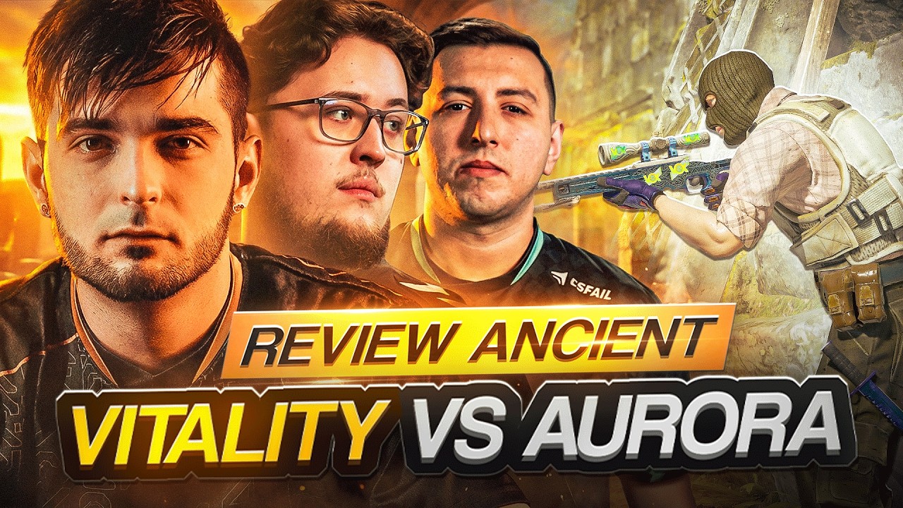 Vitality vs Aurora : IEM Krakow (Ancient 25-22, ZywOo 1.65Rating)