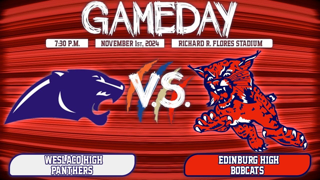 Weslaco Panthers vs. Edinburg Bobcats