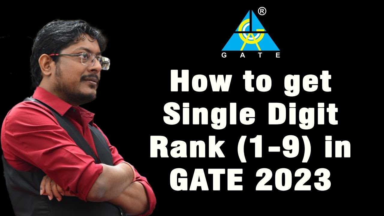 How to Get Single Digit Rank (1-9) in GATE 2023