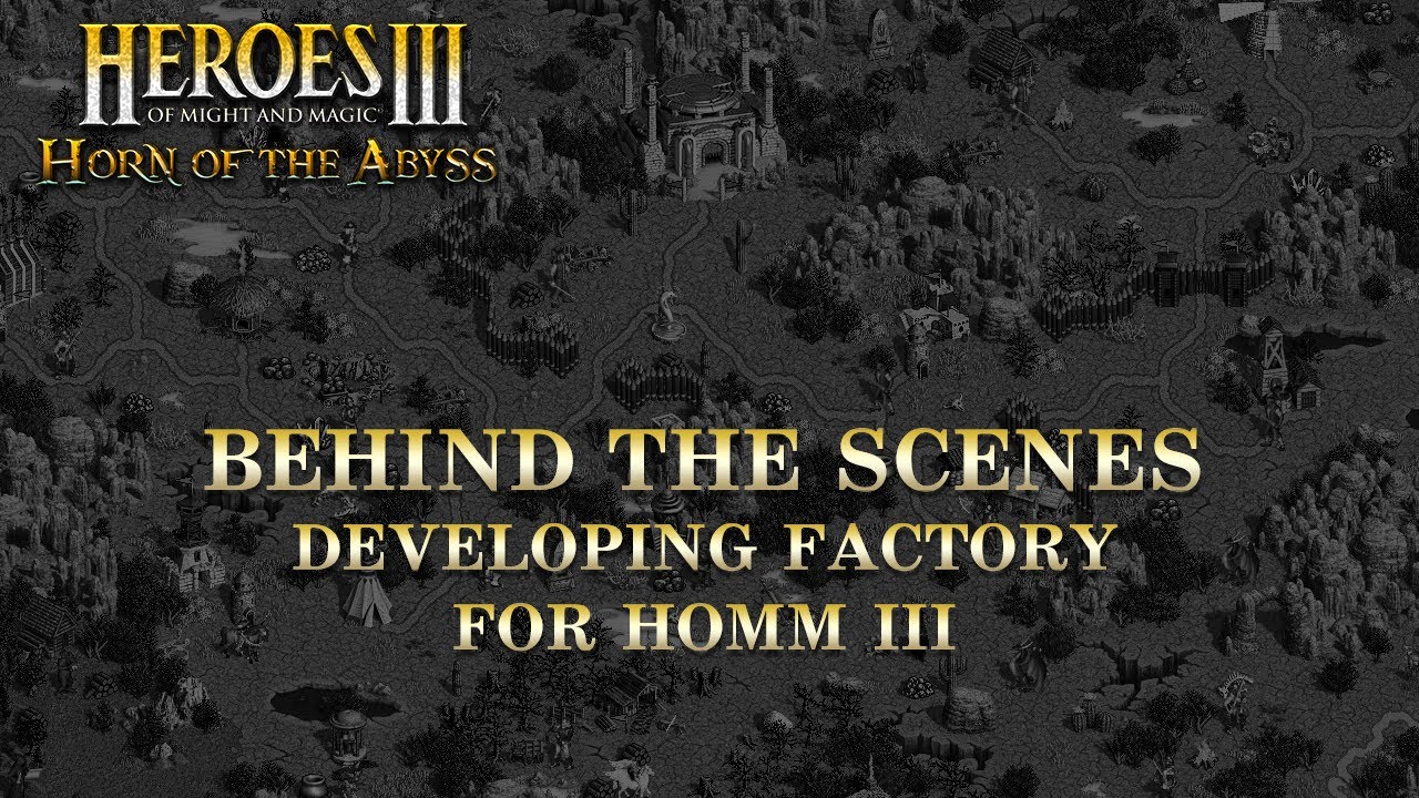Behind the Scenes: Developing Factory for HoMM 3