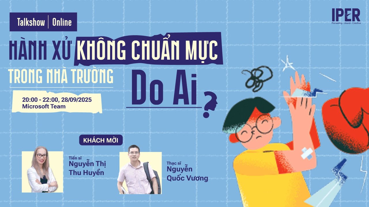 Talkshow | Hành xử không chuẩn mực trong nhà trường, do ai?