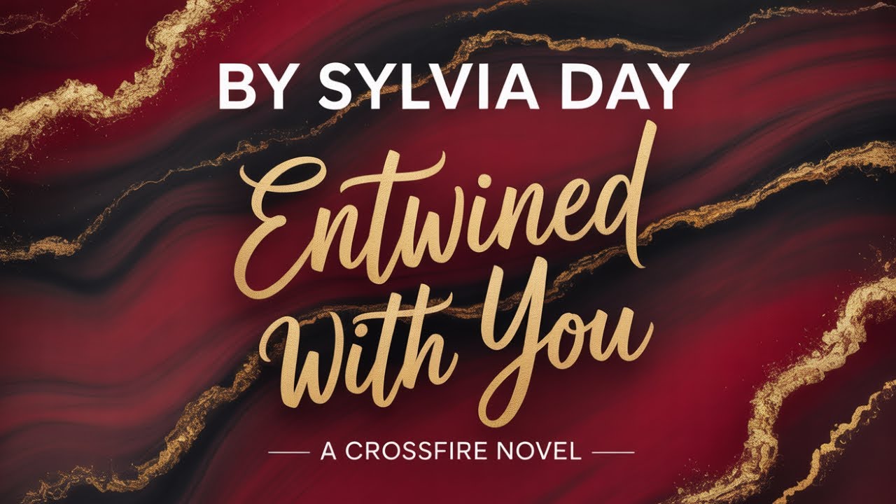 Entwined with You by Sylvia Day | Audio Book