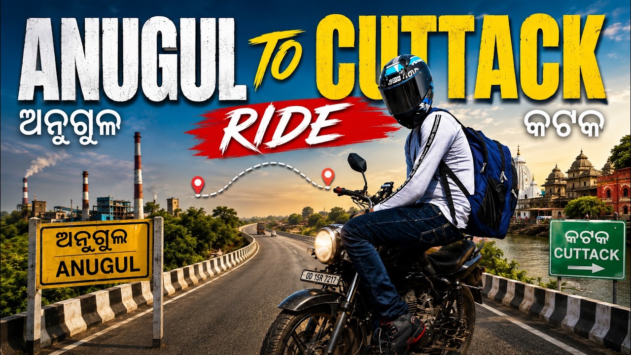ANGUL TO CUTTACK 107 || MotoVlog || ଶୁଦ୍ଧ ଓଡ଼ିଆ ମୋଟୋ ବ୍ଲଗ୍