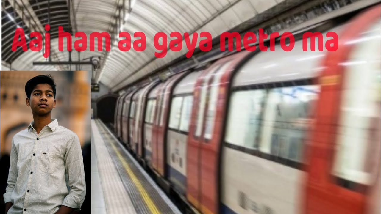 Aaj ham aa gaya hai metro ma.................#explorepage #viral #video #youtube #vlog #love 