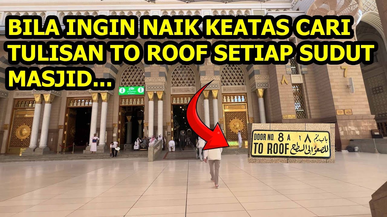 RUTE JALAN MENUJU KE ROOFTOP MASJID NABAWI...