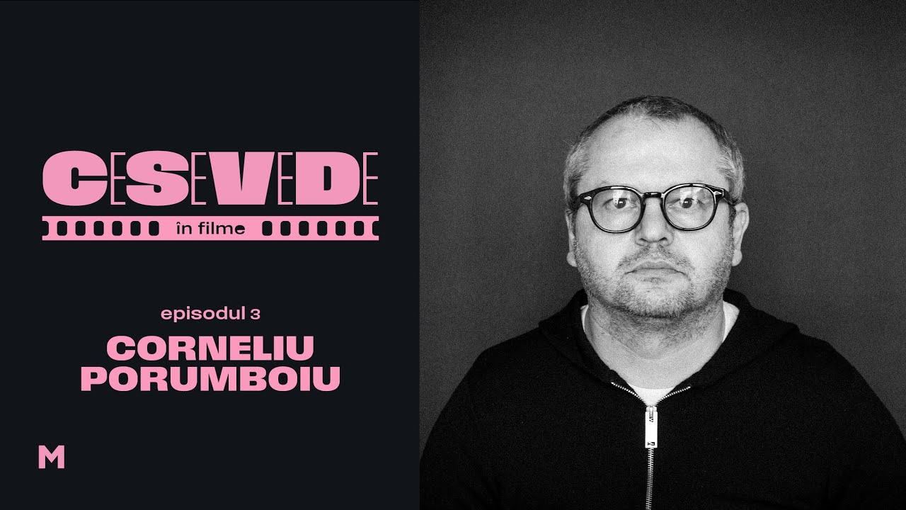 CSVD în filme | E03 | Corneliu Porumboiu