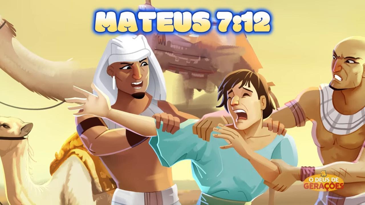 Musica do Versículo - Lição 13 - MATEUS 7:12 - JOSÉ É VENDIDO COMO ESCRAVO - O DEUS DE GERAÇÕES