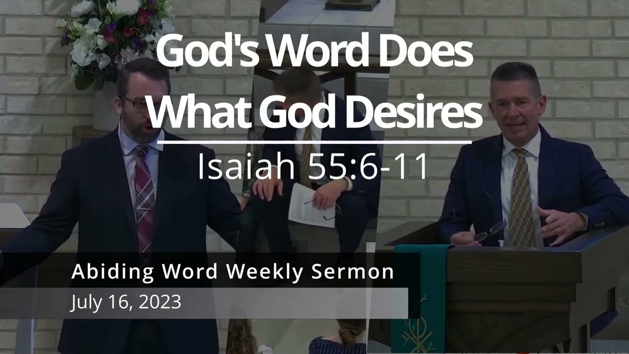 Isaiah 55:6-11 Sermon "God's Word Does What God Desires"