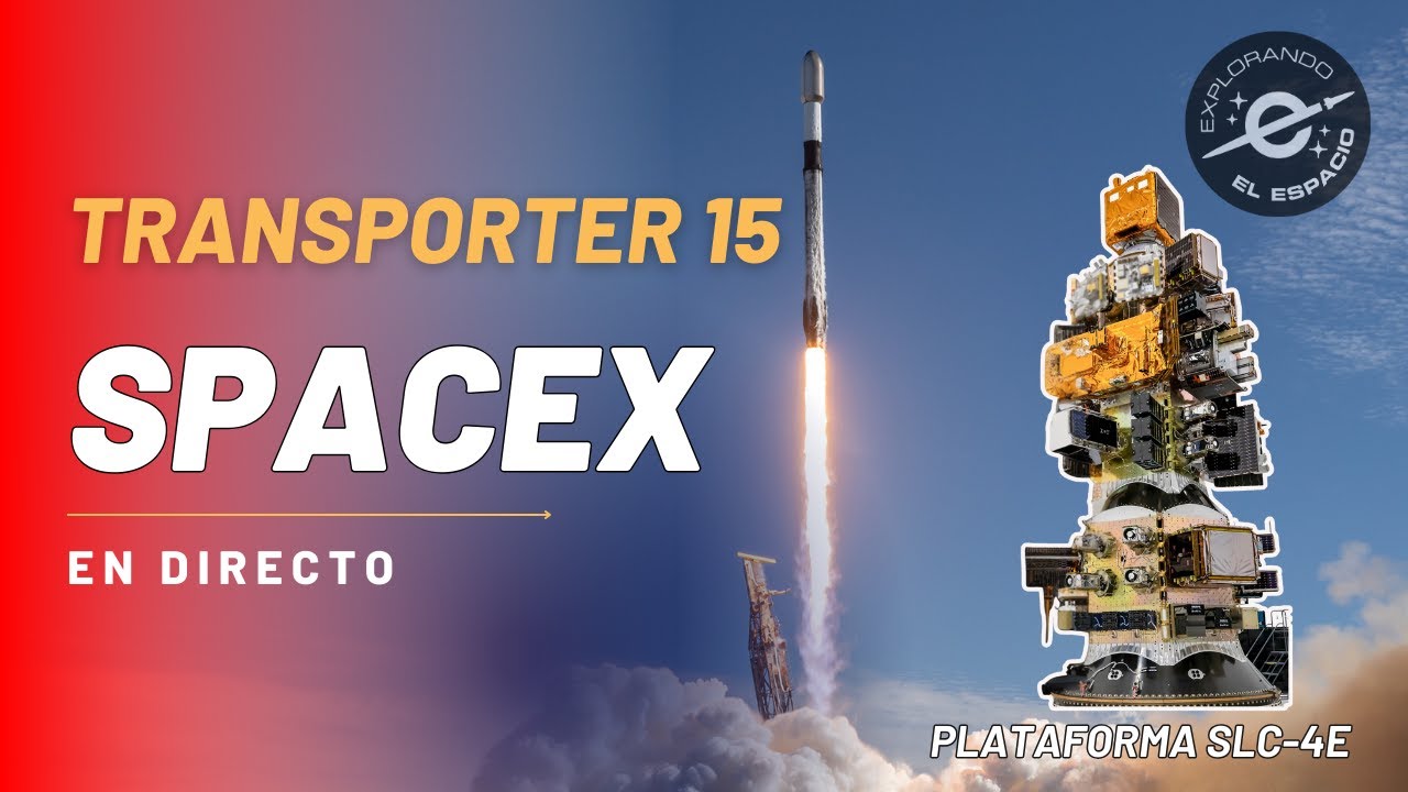 TRANSPORTER 15 - Misión de SpaceX (Directo en Español)
